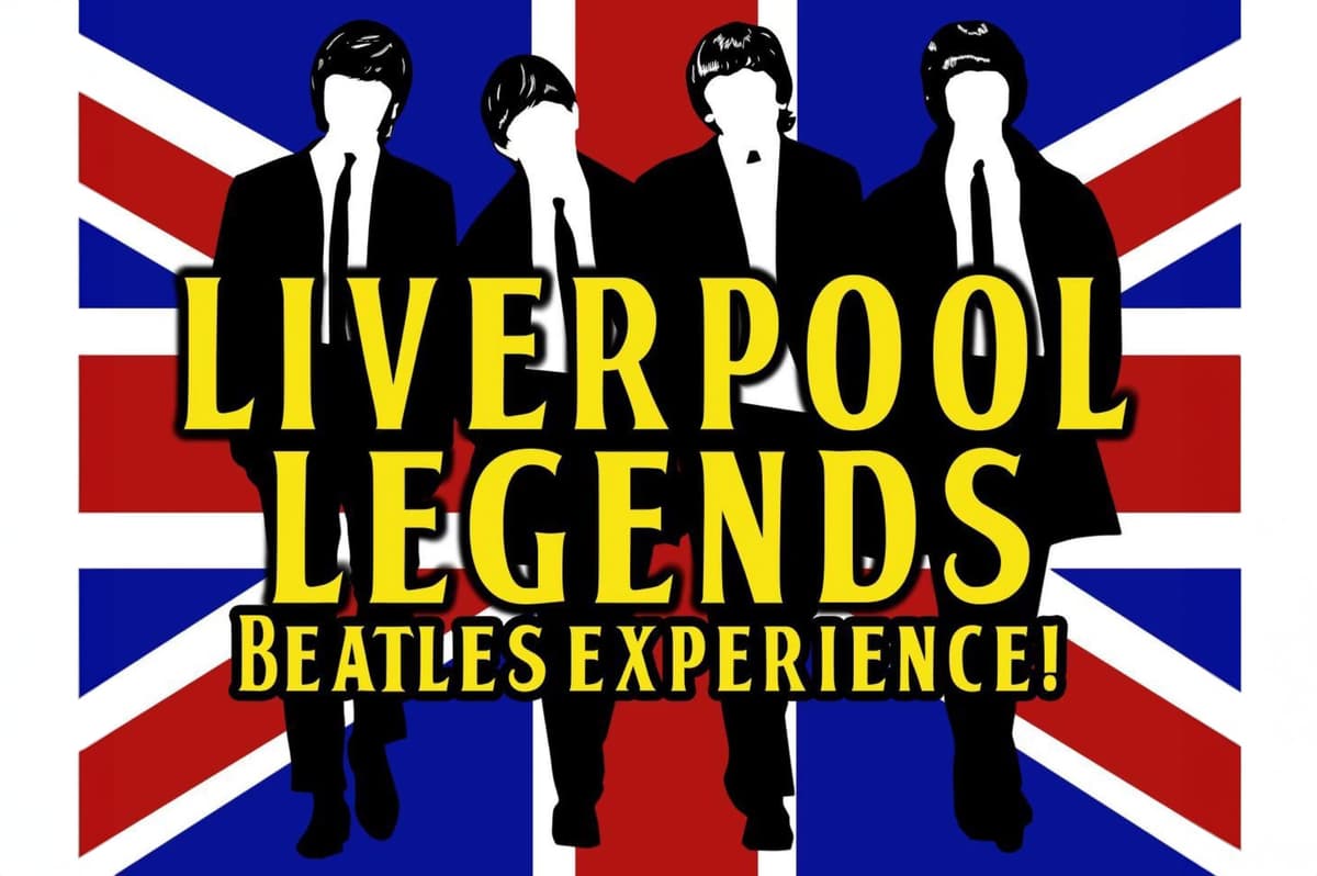 Liverpool Legends - The Complete Beatles Experience!