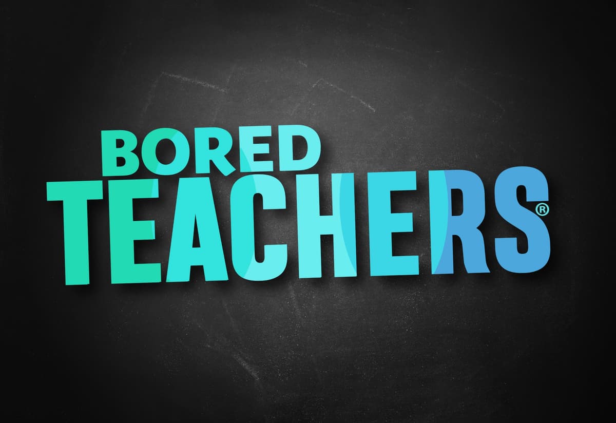 Bored Teachers: 