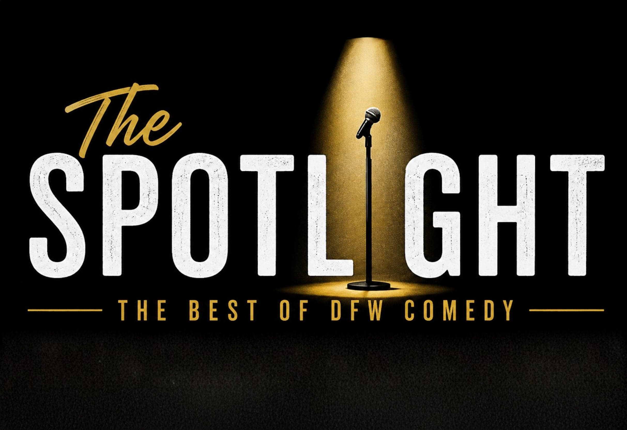 The Spotlight: The Best Of DFW Comedy
