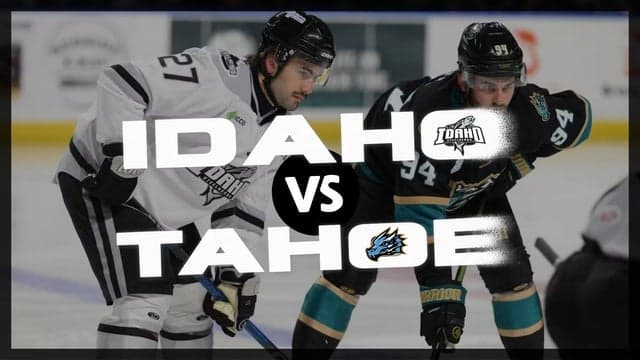 Idaho Steelheads vs. Tahoe Knight Monsters
