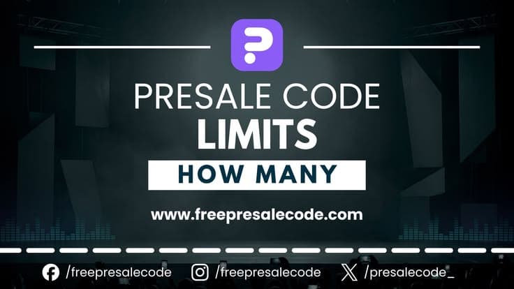 Code Fee Ticket Presale Code Limits: How Many Tickets Can You Buy and Why ...